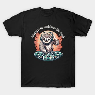 Sloth DJ Groove: Chill Beats by the Coolest Spinner T-Shirt